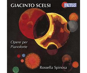 Scelsi : uvres pour piano. Spinosa.