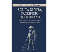 SCELTA DI VITA, SACRIFICIO QUOTIDIANO: Dentro la mente e il cuore di un artificiere antisabotaggio della Polizia di Stato