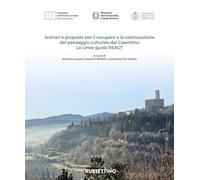 Scenari e proposte per il recupero e la valorizzazione del paesaggio culturale del Casentino. Le Linee guida REACT (Varia)