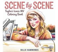 Scene by Scene: Taylor's Iconic MV Coloring Book - Music Video Moments, Cinematic Scenes, Fashion Illustrations, and Nostalgic Pop Culture Art - Relaxation Gift for Fans and Music Lovers