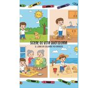 Scene di vita Quotidiana: il libro da colorare per bambini