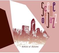 Scene of Jazz - Echoes of Autumn