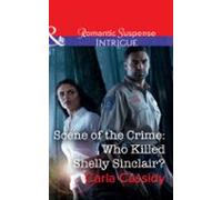 Scene Of The Crime: Who Killed Shelly Sinclair? (ebook)