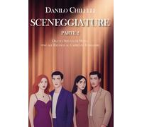 Sceneggiature parte 2: Da una Sfilata di Moda fino all' Estasi e al Capriccio Familiare