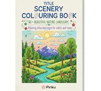 Scenery Colouring Book: 80 + Beautiful Nature Landscapes: Relaxing Colouring Pages for Adults and Teens