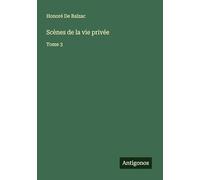 Scènes de la vie privée: Tome 3