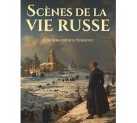 Scènes de la vie russe: Chroniques de la société russe et de la vie quotidienne au XIXe siècle
