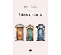 Scènes d'histoire: Trois pièces de théâtre d’un acte