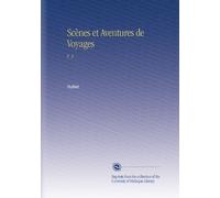Scènes et Aventures de Voyages: V. 2
