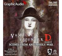 Scenes from an Unholy War: Dramatized Adaptation (Vampire Hunter D, 20)