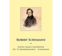 Scenes from Childhood, Op. 15 (Kinderszenen) - Schumann: 93 (Samwise Music for Piano)