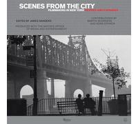 Scenes from the City: Filmmaking in New York. Revised and Expanded [Idioma Inglés]
