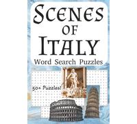 Scenes of Italy Word Search Puzzle Book: Word Searches with East-to-Read Print about Italy, the Mediterranean, Art and Music, and More | 6x9 inches, ... Gift for Vacations, Holidays and Free Times.