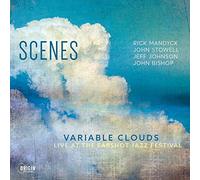 Scenes - Variable Clouds: Live At The Earshot Jazz Festival