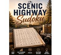 Scenic Highway Sudoku: Large Print Easy to Medium Sudoku Puzzles with Beautiful Road Trip Facts for Travel Relaxation and Scenic Adventures