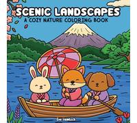 Scenic Landscape Coloring Book: 50 Bold and Easy Cozy Nature Scenes For Adults, Teens, and Kids Featuring Animals, Mountains, National Parks & Iconic Scenery For Stress Relief and Relaxation