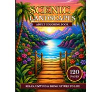 Scenic Landscapes Adult Coloring Book: 50 Beautiful Nature, Mountain, Forest, River & Tropical Escape Designs | Relaxing Stress Relief Coloring Book for Adults | Large 8.5" x 11" Pages