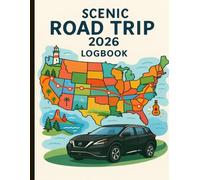 Scenic Road Trip 2026 Logbook - A Coloring & Reflection Journal for Adventures Across America: Daily Logs • Coloring Pages • Cabins • Tractors • Casinos • Eats • Reflections