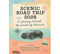 Scenic Road Trip 2026 Logbook: A Guided Travel Journal with Overnight Directories, Cabins, Campgrounds, and Notes for a Six-W oastal Adventure