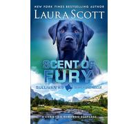 Scent of Fury: 6 (Sullivan K9 Search and Rescue)