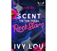 Scent to the Feral Rock Stars: A Standalone Why Choose Romance (The Eros Institute Omegaverse)