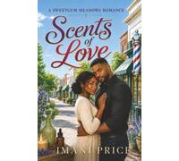 Scents of Love: An African American Romance Standalone: 18 (A Sweetgum Meadows Romance)