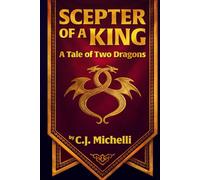 Scepter of a King: A Tale of Two Dragons