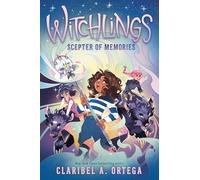 Scepter of Memories: Volume 4 (Witchlings, 4)
