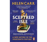 Sceptred Isle: The thrilling new history of the fourteenth century by the bestselling author of The Red Prince