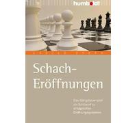 Schach Eröffnungen: Der einfache Weg zu erfolgreichen Eröffnungssystemen