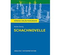 Schachnovelle: Textanalyse und Interpretation mit ausführlicher Inhaltsangabe und Abituraufgaben mit Lösungen (Königs Erläuterungen)