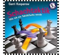 Schachtaktik: Wie ich ein Taktikfuchs werde -Tipps und Tricks vom 13. Schachweltmeister: 81