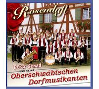 Schad,Peter und Seine Oberschwäbischen Dorfmusikan - Rosenduft