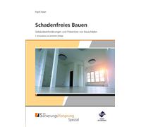 Schadenfreies Bauen - Gebäudeanforderungen und Prävention von Bauschäden: Premium-Ausgabe: Buch und E-Book (PDF+EPUB) + digitale Arbeitshilfen