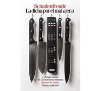 Schadenfreude: La dicha por el mal ajeno: y el lado oscuro de la naturaleza humana (El libro de bolsillo - Ciencias sociales)