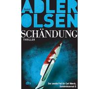 Schändung: Der zweite Fall für Carl Mørck, Sonderdezernat Q - Thriller | Ein brutaler Doppelmord und eine Spur, die in Dänemarks elitärste Kreise führt - der Bestseller aus Skandinavien: 2