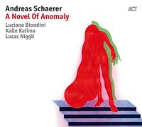 Andreas Schaerer A Novel of Anomaly (CD) Album Digipak