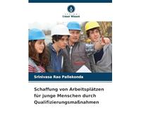 Schaffung von Arbeitsplätzen für junge Menschen durch Qualifizierungsmaßnahmen