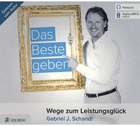 Schandl,Gabriel J. - Das Beste Geben-Wege Zum Leistungsglck