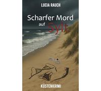 Scharfer Mord auf Sylt (Peterson und Winter ermitteln)