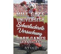 Scharlachrote Versuchung - Freshman: Hill Gate University - Dark Games: 1 (Hill Gate University - Dark Romance)