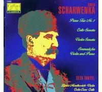 Scharwenka: Piano Trio 1, Cello Sonata, Violin Sonata, Serenade for Violin & Piano by Seta Tanyel (1996-05-04)