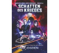 Schatten des Krieges: Eine militärische Science-Fiction-Serie (Nachfahren des Krieges)