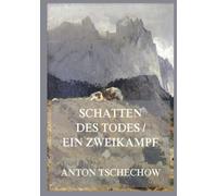 Schatten des Todes / Ein Zweikampf: Zwei Meisterwerke, ein Thema: Was bleibt vom Menschen, wenn die Illusionen fallen?