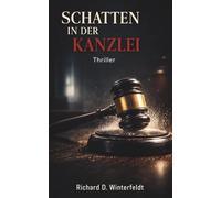 Schatten in der Kanzlei: Ein deutscher Psychothriller über einen Anwalt, der selbst ins Visier gerät