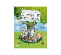 Schatten ist für alle da!: Bilderbuch für Kinder ab 5, das spielerisch die Wichtigkeit der Demokratie angesichts des Klimawandels erklärt