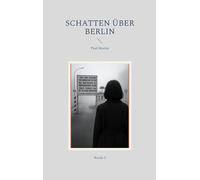 Schatten über Berlin: ein Rendaroman: 5