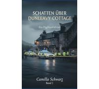 Schatten über Dunleavy Cottage: Das Dorf hat sein Urteil gefällt. Nur sie sieht die Linien, die nicht ins Bild passen.