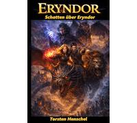 Schatten über Eryndor: Band 2 der epischen Fantasysaga