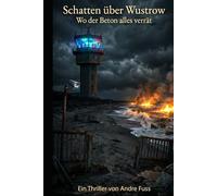 Schatten über Wustrow: Wo der Beton alles verrät